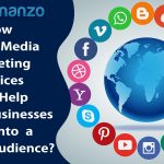 How Social Media Marketing Services Can Help Small Businesses Tap into a Larger Audience